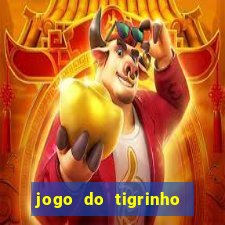 jogo do tigrinho deposito minimo 1 real